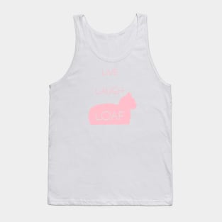 Live Laugh Loaf - pink Tank Top